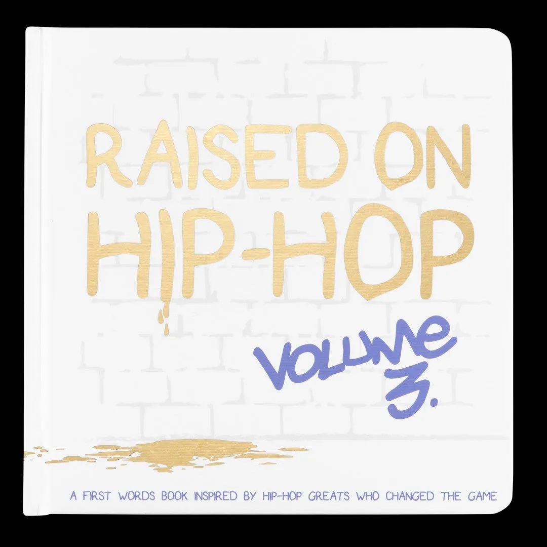 RAISED ON HIP HOP VOLUME 3